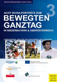 Produktbild: Acht Schulportr&auml;ts zum Bewegten Ganztag in Niederbayern und Ober&ouml;sterreich