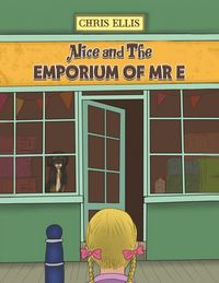 Produktbild: Alice and The Emporium of Mr E