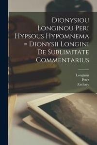 Produktbild: Dionysiou Longinou Peri hypsous hypomnema = Dionysii Longini De sublimitate commentarius