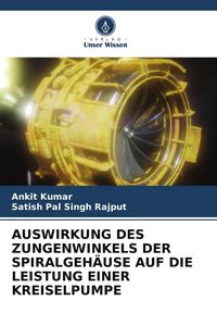 Produktbild: AUSWIRKUNG DES ZUNGENWINKELS DER SPIRALGEH&Auml;USE AUF DIE LEISTUNG EINER KREISELPUMPE