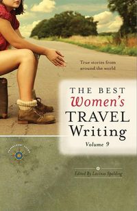 Produktbild: The Best Women's Travel Writing, Volume 9