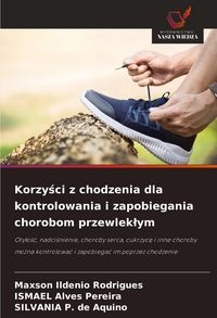 Produktbild: Korzy&iquest;ci z chodzenia dla kontrolowania i zapobiegania chorobom przewlek&iquest;ym