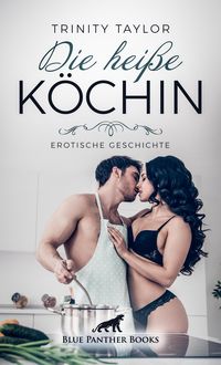 Produktbild: Die hei&szlig;e K&ouml;chin | Erotische Geschichte