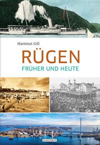 Bild vom Artikel Rügen früher und heute vom Autor Hartmut Gill