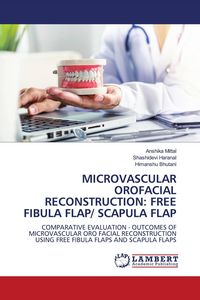 Produktbild: Microvascular Orofacial Reconstruction: Free Fibula Flap/ Scapula Flap