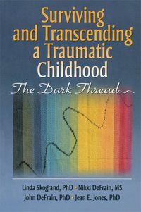 Produktbild: Surviving and Transcending a Traumatic Childhood
