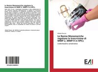 Produktbild: Le Resine Monomeriche regolano la trascrizione di MMP-2, MMP-9 in HPCs