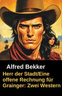 Produktbild: Herr der Stadt/Eine offene Rechnung f&uuml;r Grainger: Zwei Western
