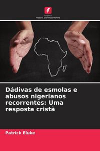 Produktbild: D&aacute;divas de esmolas e abusos nigerianos recorrentes: Uma resposta crist&atilde;