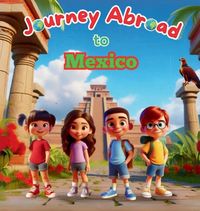 Produktbild: Journey Abroad to Mexico
