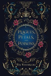 Produktbild: Plagues, Petals, and Poisons