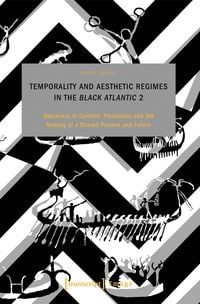 Produktbild: Temporality and Aesthetic Regimes in the >Black Atlantic< 2