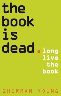 Produktbild: The Book Is Dead (Long Live the Book)