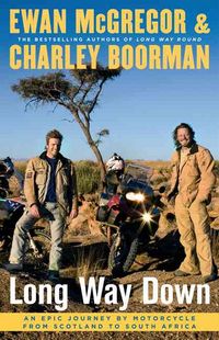 Produktbild: Long Way Down: An Epic Journey by Motorcycle from Scotland to South Africa