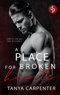 Produktbild: A Place for Broken Hearts | Eine spicy Forbidden Lovers Gay Romance