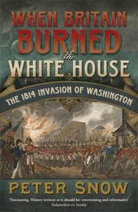 Produktbild: When Britain Burned the White House