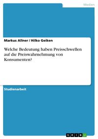 Produktbild: Welche Bedeutung haben Preisschwellen auf die Preiswahrnehmung von Konsumenten?
