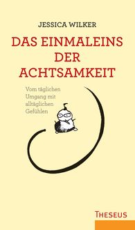 Bild vom Artikel Das Einmaleins der Achtsamkeit vom Autor Jessica Wilker