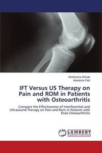 Produktbild: IFT Versus US Therapy on Pain and ROM in Patients with Osteoarthritis