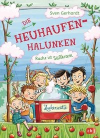 Produktbild: Die Heuhaufen-Halunken - Rache ist S&uuml;&szlig;kram