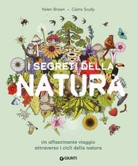 Produktbild: I segreti della natura. Un affascinante viaggio attraverso i cicli della natura