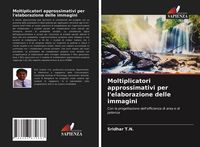 Produktbild: Moltiplicatori approssimativi per l'elaborazione delle immagini