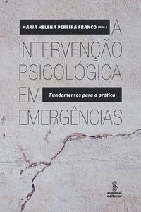 Produktbild: A interven&ccedil;&atilde;o psicol&oacute;gica em emerg&ecirc;ncias