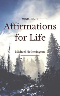 Produktbild: Affirmations for Life: A List of Postive Affirmations for Daily Life and an Energy Tapping Method to Enhance Results