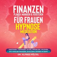 Produktbild: Finanzen planen, managen & verstehen f&uuml;r Frauen - Hypnose / Meditation