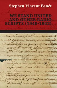 Produktbild: We Stand United and other Radio Scripts (1940-1942)
