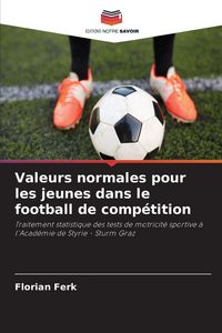 Produktbild: Valeurs normales pour les jeunes dans le football de comp&eacute;tition