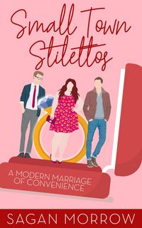 Produktbild: Small Town Stilettos: a modern marriage of convenience