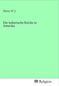 Produktbild: Die lutherische Kirche in Amerika