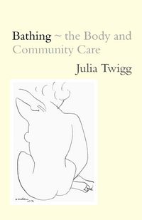 Produktbild: Bathing - the Body and Community Care