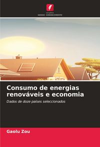 Produktbild: Consumo de energias renov&aacute;veis e economia