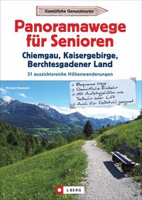 Produktbild: Panoramawege f&uuml;r Senioren Chiemgau, Kaisergebirge und Berchtesgadener Land