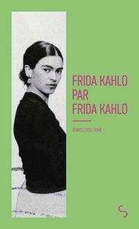 Produktbild: Frida Kahlo par Frida Kahlo : &eacute;crits (1922-1954)