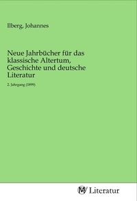 Produktbild: Neue Jahrb&uuml;cher f&uuml;r das klassische Altertum, Geschichte und deutsche Literatur