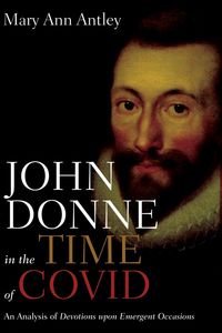 Bild vom Artikel John Donne in the Time of COVID vom Autor Mary Ann Antley