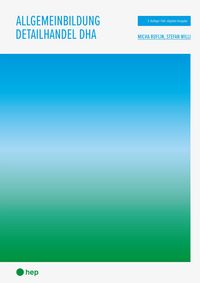 Produktbild: Allgemeinbildung Detailhandel DHA (Print inkl. E-Book Edubase, Neuauflage 2026)