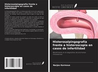 Produktbild: Histerosalpingograf&iacute;a frente a histeroscopia en casos de infertilidad