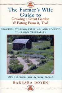 Produktbild: The Farmer's Wife Guide To Growing A Great Garden And Eating From It, Too!
