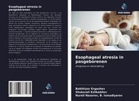 Produktbild: Esophageal atresia in pasgeborenen