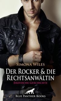 Produktbild: Der Rocker und die Rechtsanw&auml;ltin | Erotische Geschichte + 2 weitere Geschichten