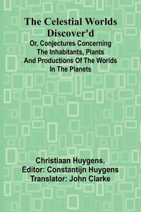Produktbild: The Celestial worlds discover'd