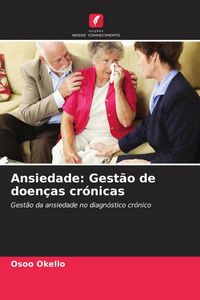 Produktbild: Ansiedade: Gest&atilde;o de doen&ccedil;as cr&oacute;nicas