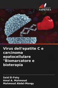 Produktbild: Virus dell'epatite C e carcinoma epatocellulare "Biomarcatore e bioterapia