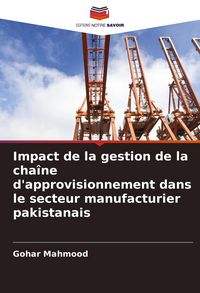 Produktbild: Impact de la gestion de la cha&icirc;ne d'approvisionnement dans le secteur manufacturier pakistanais
