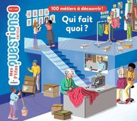 Produktbild: Qui fait quoi ? : 100 m&eacute;tiers &agrave; d&eacute;couvrir !