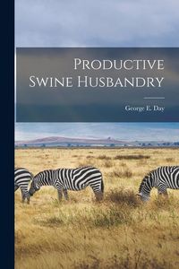 Produktbild: Productive Swine Husbandry